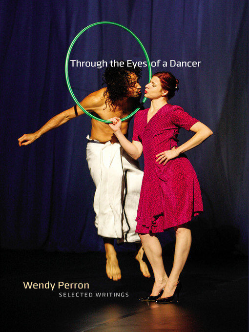 Title details for Through the Eyes of a Dancer by Wendy Perron - Available